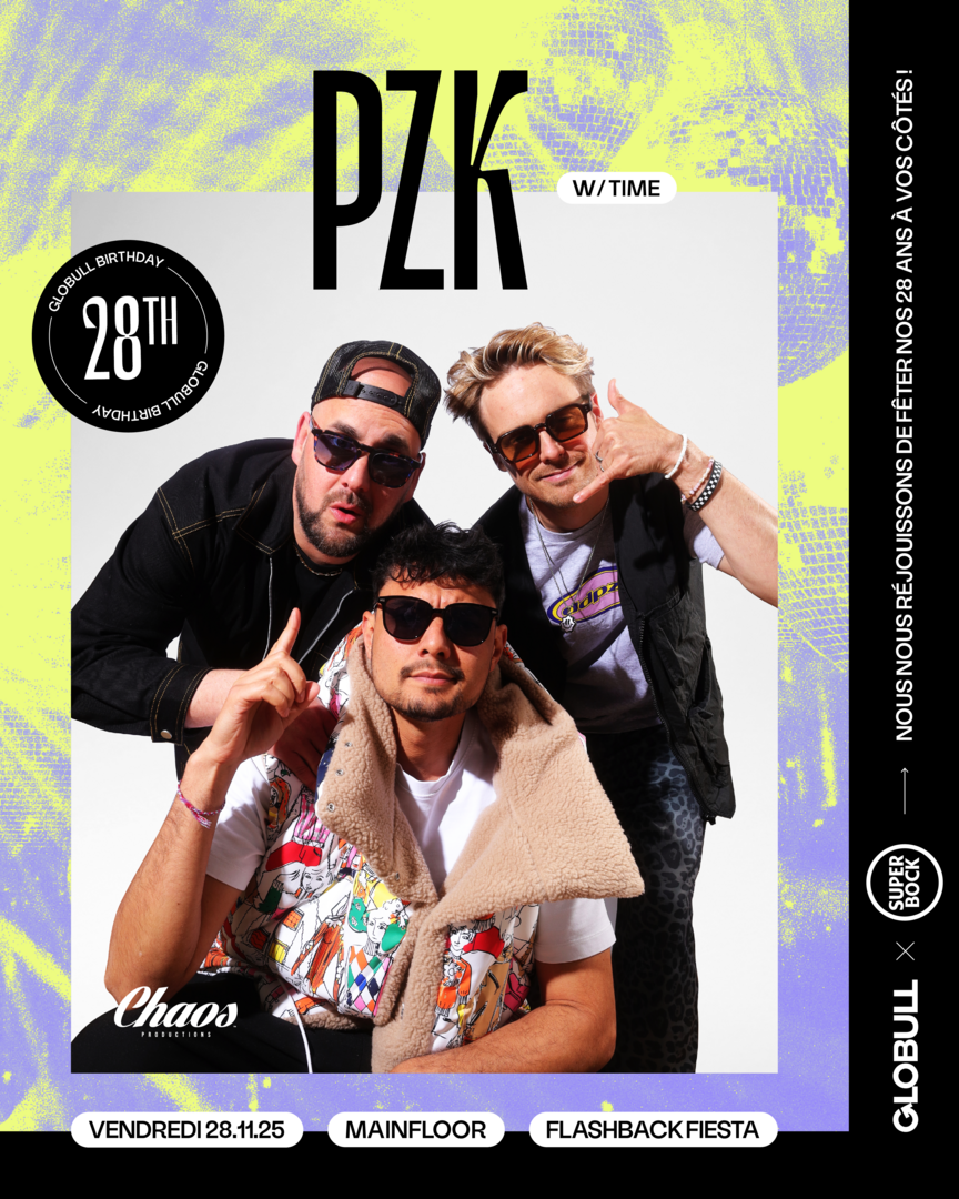 PZK (FR) x Globull 28th Birthday